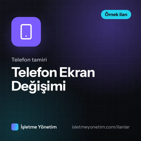 Telefon Ekran Değişimi (örnek ilan)